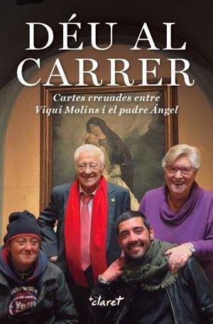 DÉU AL CARRER | 9788491360780 | MOLINS GOMILA, MARIA VICTORIA/GARCÍA RODRÍGUEZ, ÁNGEL | Llibreria Online de Banyoles | Comprar llibres en català i castellà online
