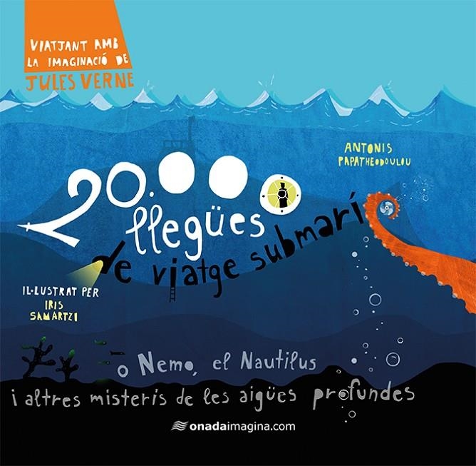 20.000 LLEGÜES DE VIATGE SUBMARÍ | 9788417050238 | SAMARTZI, IRIS/PAPATHEODOULOU, ANTONIS | Llibreria L'Altell - Llibreria Online de Banyoles | Comprar llibres en català i castellà online - Llibreria de Girona