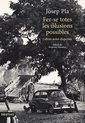FER-SE TOTES LES IL·LUSIONS POSSIBLES | 9788497102704 | PLA, JOSEP | Llibreria L'Altell - Llibreria Online de Banyoles | Comprar llibres en català i castellà online - Llibreria de Girona