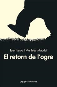 EL RETORN DE L'OGRE | 9788416844555 | LEROY, JEAN | Llibreria L'Altell - Llibreria Online de Banyoles | Comprar llibres en català i castellà online - Llibreria de Girona