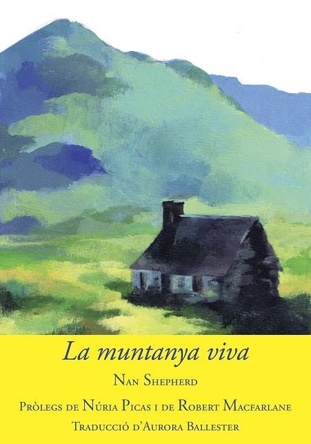 LA MUNTANYA VIVA | 9788494504181 | SHEPHERD, NAN | Llibreria L'Altell - Llibreria Online de Banyoles | Comprar llibres en català i castellà online - Llibreria de Girona