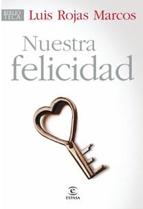 NUESTRA FELICIDAD | 9788467030198 | ROJAS MARCOS, LUIS | Llibreria L'Altell - Llibreria Online de Banyoles | Comprar llibres en català i castellà online - Llibreria de Girona