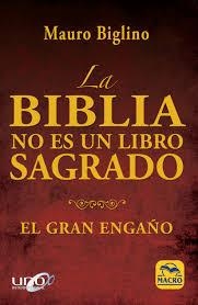 BIBLIA NO ES UN LIBRO SAGRADO, LA | 9788417080136 | BIGLINO, MAURO | Llibreria L'Altell - Llibreria Online de Banyoles | Comprar llibres en català i castellà online - Llibreria de Girona