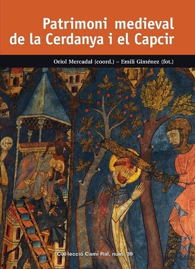 PATRIMONI MEDIEVAL DE LA CERDANYA I EL CAPCIR | 9788423208302 | MERCADAL I FERNÀNDEZ, ORIOL/BLANCHON (ÉS FRANCÈS), JEAN-LOUIS/BLASI I SOLSONA, JOAN/BOLÒS I MASCLANS | Llibreria L'Altell - Llibreria Online de Banyoles | Comprar llibres en català i castellà online - Llibreria de Girona