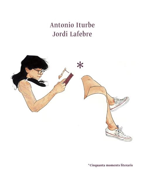 CINQUANTA MOMENTS LITERARIS | 9788416670178 | ITURBE, ANTONIO G. | Llibreria L'Altell - Llibreria Online de Banyoles | Comprar llibres en català i castellà online - Llibreria de Girona