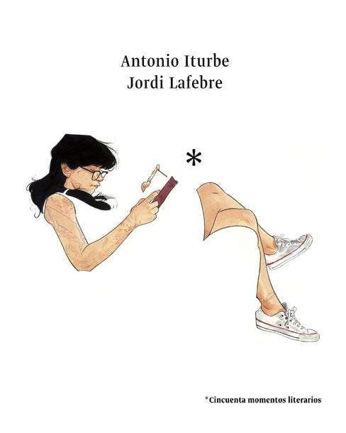 CINCUENTA MOMENTOS LITERARIOS | 9788416670185 | ITURBE, ANTONIO G. | Llibreria L'Altell - Llibreria Online de Banyoles | Comprar llibres en català i castellà online - Llibreria de Girona
