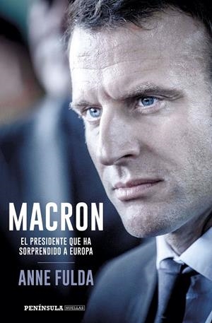 MACRON, EL PRESIDENTE QUE HA SORPRENDIDO A EUROPA | 9788499426518 | FULDA, ANNE | Llibreria L'Altell - Llibreria Online de Banyoles | Comprar llibres en català i castellà online - Llibreria de Girona