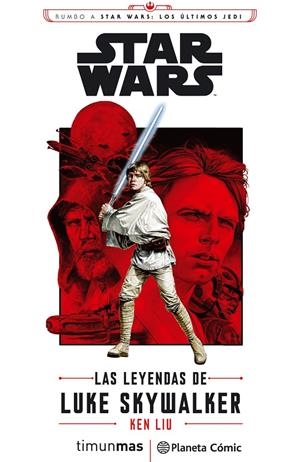 LEYENDAS DE LUKE SKYWALKER, LAS | 9788491469407 | LIU, KEN | Llibreria L'Altell - Llibreria Online de Banyoles | Comprar llibres en català i castellà online - Llibreria de Girona