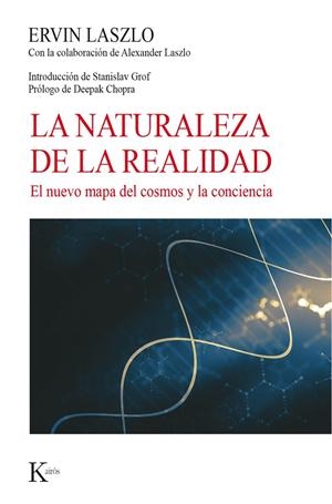 LA NATURALEZA DE LA REALIDAD | 9788499885773 | LASZLO, ERVIN | Llibreria Online de Banyoles | Comprar llibres en català i castellà online