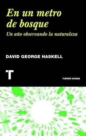 EN UN METRO DE BOSQUE | 9788415832232 | HASKELL, DAVID GEORGE | Llibreria L'Altell - Llibreria Online de Banyoles | Comprar llibres en català i castellà online - Llibreria de Girona