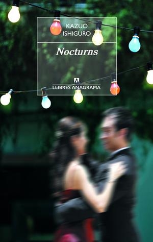 NOCTURNS | 9788433915511 | IZHIGURO, KAZUO | Llibreria Online de Banyoles | Comprar llibres en català i castellà online