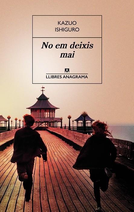 NO EM DEIXIS MAI | 9788433915528 | IZHIGURO, KAZUO | Llibreria Online de Banyoles | Comprar llibres en català i castellà online