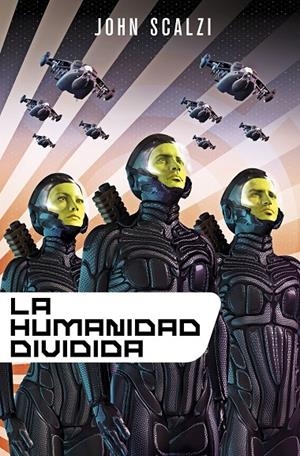 HUMANIDAD DIVIDIDA, LA | 9788445004913 | SCALZI, JOHN | Llibreria Online de Banyoles | Comprar llibres en català i castellà online