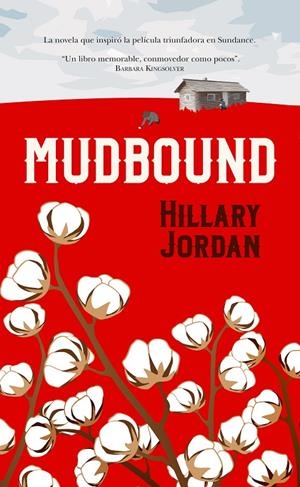 MUDBOUND | 9788416750528 | JORDAN, HILLARY | Llibreria Online de Banyoles | Comprar llibres en català i castellà online