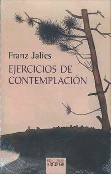 EJERCICIOS DE CONTEMPLACIÓN | 9788430113309 | JALICS, FRANZ | Llibreria L'Altell - Llibreria Online de Banyoles | Comprar llibres en català i castellà online - Llibreria de Girona