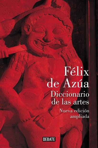 DICCIONARIO DE LAS ARTES (NUEVA EDICIÓN AMPLIADA) | 9788499928630 | FÉLIX DE AZÚA | Llibreria L'Altell - Llibreria Online de Banyoles | Comprar llibres en català i castellà online - Llibreria de Girona