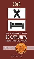 GUIA DE RESTAURANTS I HOTELS DE CATALUNYA, ANDORRA I ALTRES LLOCS D'INTERÈS 2018 | 9788494785702 | Llibreria L'Altell - Llibreria Online de Banyoles | Comprar llibres en català i castellà online - Llibreria de Girona