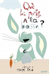 QUÈ HI PORTES, A LA BOSSA? | 9788416342181 | KAID, NAYAT | Llibreria L'Altell - Llibreria Online de Banyoles | Comprar llibres en català i castellà online - Llibreria de Girona