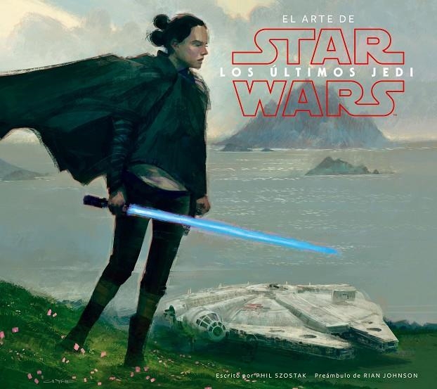 STAR WARS EL ARTE DE LOS ÚLTIMOS JEDI (EP VIII) | 9788491469018 | KUSHINS, JOSH | Llibreria L'Altell - Llibreria Online de Banyoles | Comprar llibres en català i castellà online - Llibreria de Girona
