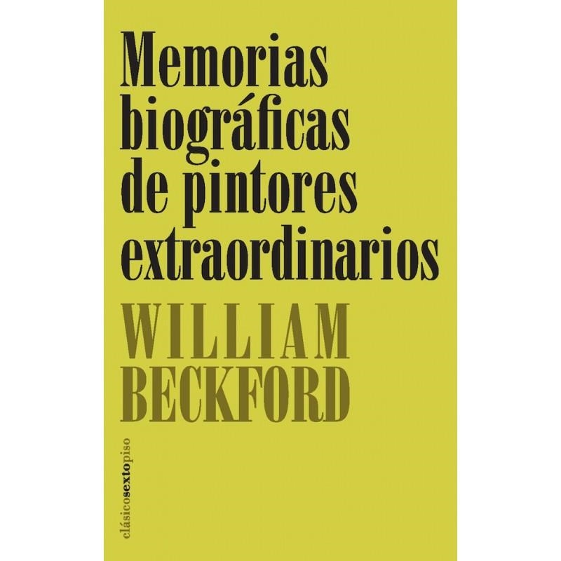 MEMORIAS BIOGRÁFICAS DE PINTORES EXTRAORDINARIOS | 9788496867215 | BECKFORD, WILLIAM | Llibreria L'Altell - Llibreria Online de Banyoles | Comprar llibres en català i castellà online - Llibreria de Girona