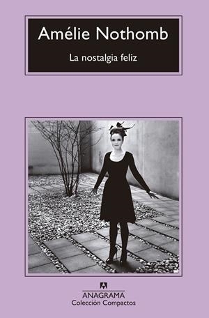 LA NOSTALGIA FELIZ | 9788433960092 | NOTHOMB, AMÉLIE | Llibreria Online de Banyoles | Comprar llibres en català i castellà online