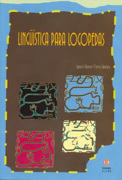 LINGÜÍSTICA PARA LOGOPEDAS | 9788497001595 | MORENO-TORRES SÁNCHEZ, IGNACIO | Llibreria L'Altell - Llibreria Online de Banyoles | Comprar llibres en català i castellà online - Llibreria de Girona