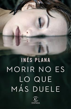 MORIR NO ES LO QUE MÁS DUELE | 9788467051490 | PLANA GINÉ, INÉS | Llibreria Online de Banyoles | Comprar llibres en català i castellà online