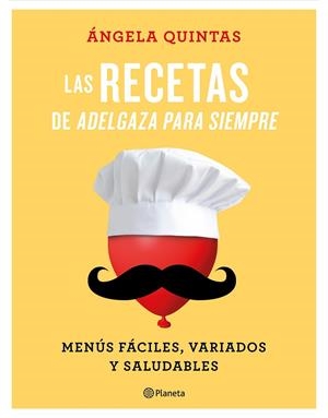 LAS RECETAS DE ADELGAZA PARA SIEMPRE | 9788408180555 | QUINTAS, ÁNGELA | Llibreria L'Altell - Llibreria Online de Banyoles | Comprar llibres en català i castellà online - Llibreria de Girona