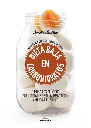 DIETA BAJA EN CARBOHIDRATOS | 9788416890460 | WASILIEV, AMELIA | Llibreria L'Altell - Llibreria Online de Banyoles | Comprar llibres en català i castellà online - Llibreria de Girona