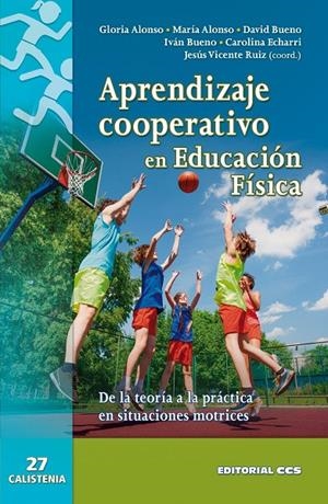 APRENDIZAJE COOPERATIVO EN EDUCACIÓN FÍSICA | 9788490234761 | RUIZ OMEÑACA, JESÚS VICENTE/ALONSO FERNÁNDEZ, GLORIA/ALONSO FERNÁNDEZ, MARÍA/BUENO RUIZ, DAVID/BUENO | Llibreria L'Altell - Llibreria Online de Banyoles | Comprar llibres en català i castellà online - Llibreria de Girona