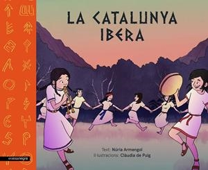 LA CATALUNYA IBERA | 9788417188177 | ARMENGOL, NÚRIA/DE PUIG, CLÀUDIA | Llibreria L'Altell - Llibreria Online de Banyoles | Comprar llibres en català i castellà online - Llibreria de Girona