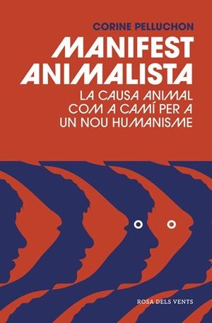 MANIFEST ANIMALISTA | 9788416930128 | CORINE PELLUCHON | Llibreria Online de Banyoles | Comprar llibres en català i castellà online