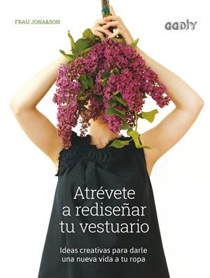 ATRÉVETE A REDISEÑAR TU VESTUARIO | 9788425230639 | JONA&SON, FRAU | Llibreria L'Altell - Llibreria Online de Banyoles | Comprar llibres en català i castellà online - Llibreria de Girona