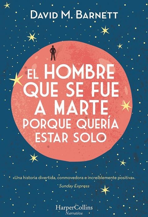HOMBRE QUE SE FUE A MARTE PORQUE QUERÍA ESTAR SOLO, EL | 9788491392057 | M. BARNETT, DAVID | Llibreria L'Altell - Llibreria Online de Banyoles | Comprar llibres en català i castellà online - Llibreria de Girona