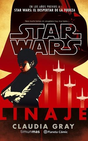 STAR WARS LINAJE (NOVELA) | 9788491461661 | GRAY, CLAUDIA | Llibreria Online de Banyoles | Comprar llibres en català i castellà online
