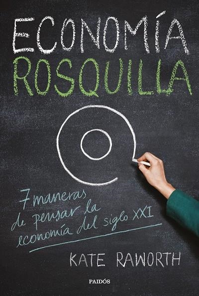 ECONOMÍA ROSQUILLA | 9788449334030 | RAWORTH, KATE | Llibreria L'Altell - Llibreria Online de Banyoles | Comprar llibres en català i castellà online - Llibreria de Girona