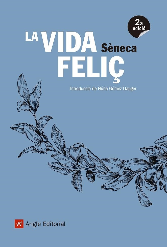LA VIDA FELIÇ | 9788417214098 | SÈNECA, LUCI ANNEU | Llibreria L'Altell - Llibreria Online de Banyoles | Comprar llibres en català i castellà online - Llibreria de Girona