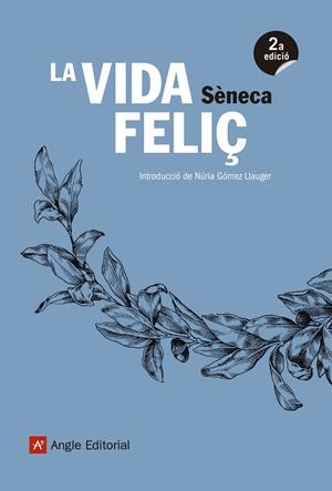 LA VIDA FELIÇ | 9788417214098 | SÈNECA, LUCI ANNEU | Llibreria Online de Banyoles | Comprar llibres en català i castellà online