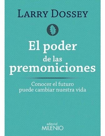 PODER DE LAS PREMONICIONES, EL | 9788497436564 | DOSSEY, LARRY | Llibreria Online de Banyoles | Comprar llibres en català i castellà online