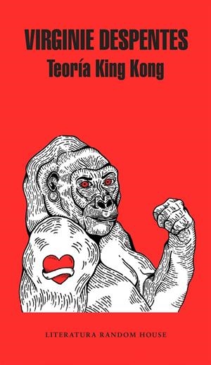 TEORÍA KING KONG (CASTELLÀ) | 9788439733850 | DESPENTES, VIRGINIE | Llibreria L'Altell - Llibreria Online de Banyoles | Comprar llibres en català i castellà online - Llibreria de Girona