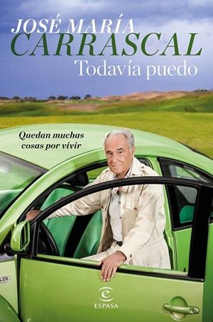 TODAVÍA PUEDO | 9788467051025 | CARRASCAL, JOSÉ MARÍA | Llibreria L'Altell - Llibreria Online de Banyoles | Comprar llibres en català i castellà online - Llibreria de Girona