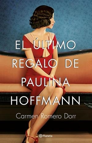 EL ÚLTIMO REGALO DE PAULINA HOFFMANN | 9788408180593 | ROMERO DORR, CARMEN | Llibreria Online de Banyoles | Comprar llibres en català i castellà online