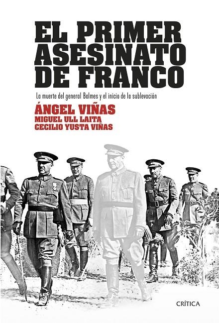 PRIMER ASESINATO DE FRANCO, EL | 9788417067540 | VIÑAS, ÁNGEL/ULL LAITA, MIGUEL/YUSTA VIÑAS, CECILIO | Llibreria L'Altell - Llibreria Online de Banyoles | Comprar llibres en català i castellà online - Llibreria de Girona