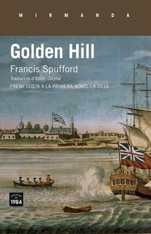 GOLDEN HILL | 9788416987184 | SPUFFORD, FRANCIS | Llibreria Online de Banyoles | Comprar llibres en català i castellà online