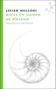 HACIA UN TIEMPO DE SÍNTESIS | 9788492416424 | MELLONI, JAVIER | Llibreria Online de Banyoles | Comprar llibres en català i castellà online
