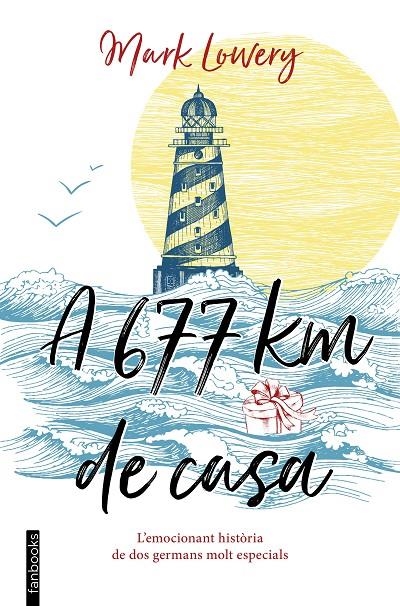 A 677 KM DE CASA | 9788416716753 | LOWERY, MARK | Llibreria L'Altell - Llibreria Online de Banyoles | Comprar llibres en català i castellà online - Llibreria de Girona