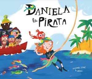 DANIELA, LA PIRATA  (CAT) | 9788417123413 | SUSANNA ISERN/G?ÓMEZ | Llibreria L'Altell - Llibreria Online de Banyoles | Comprar llibres en català i castellà online - Llibreria de Girona