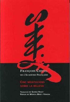 CINC MEDITACIONS SOBRE LA BELLESA | 9788469763513 | CHENG, FRANÇOIS | Llibreria L'Altell - Llibreria Online de Banyoles | Comprar llibres en català i castellà online - Llibreria de Girona