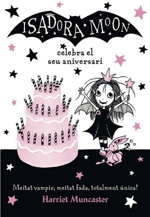 ISADORA MOON CELEBRA EL SEU ANIVERSARI, LA | 9788420486444 | MUNCASTER, HARRIET | Llibreria Online de Banyoles | Comprar llibres en català i castellà online