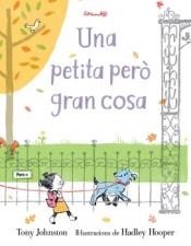 PETITA PERÒ GRAN COSA, UNA | 9788484705710 | JOHNSTON, TONY | Llibreria Online de Banyoles | Comprar llibres en català i castellà online
